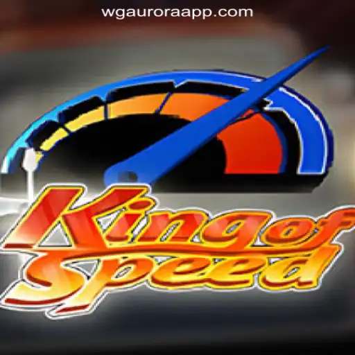 Explore the Thrilling World of KingofSpeed - WG-Aurora.COM Oficial Slots Brasil #1